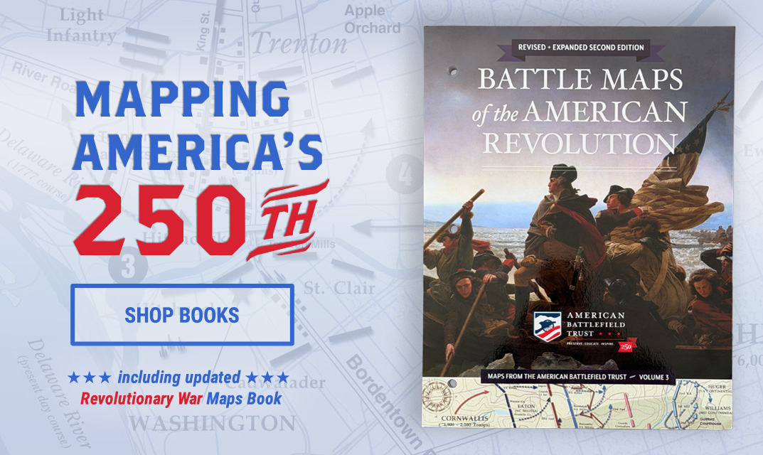 Mapping America's 250th - Shop Books including updated revolutionary War Maps Book